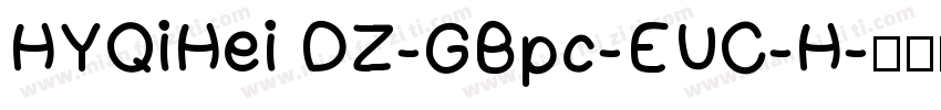 HYQiHei DZ-GBpc-EUC-H字体转换
